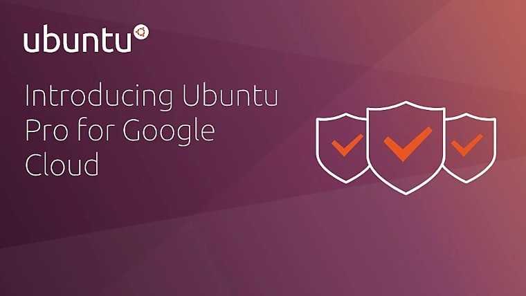 Canonical annuncia Ubuntu Pro per Google Cloud 13 introducing ubuntu pro for google cloud