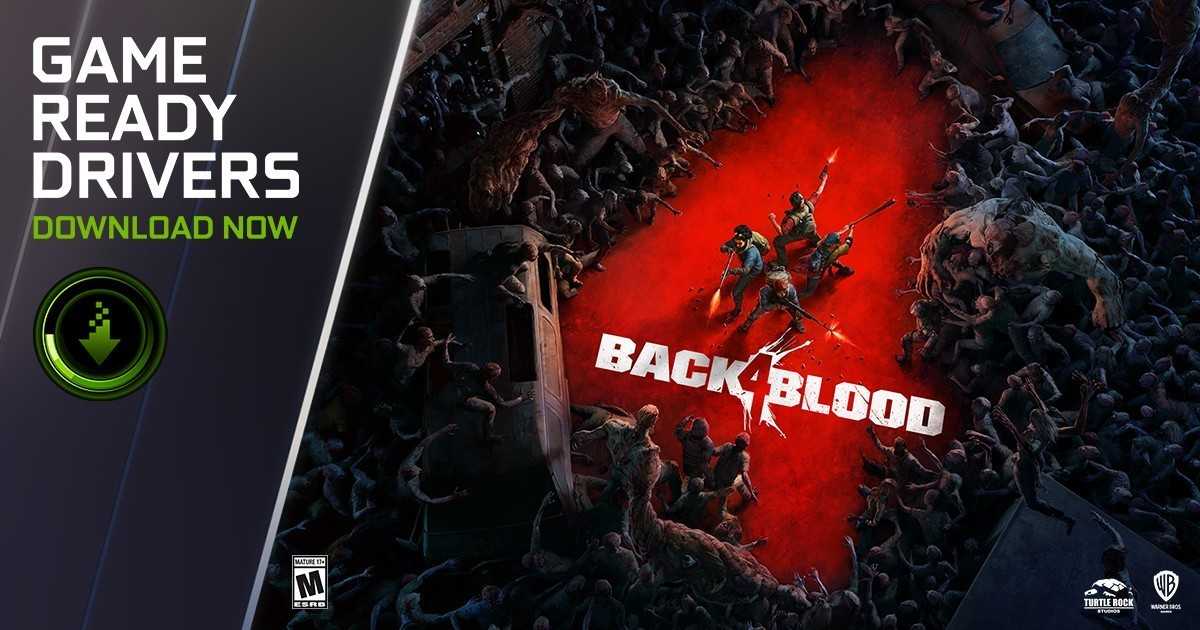 back 4 blood geforce game ready driver download now